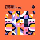 ParFizh - Stay With Me