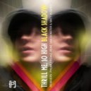 Black Shadow & Matt Hughes - Thrill Me, So High