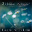 Stress Relief Experience & Music for Feeling Better & Migraine Relief Therapy - Soothing Piano Music ()