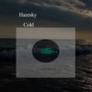 Hazesky - Cold