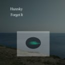 Hazesky - Forget It