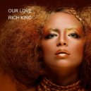RICH KING - OUR LOVE ()