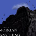 Morgan Anything - Deep end