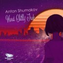 Anton Shumakov - Hard Chilly Trak