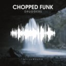 Druggers - Chopped Funk