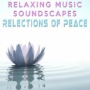 Relaxing Music Soundscapes - Reflections Of Peace