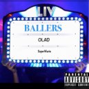 OLAD - BALLERS ()