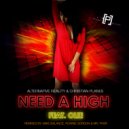 Christian Planes & Alternative Reality & Olie & Ronnie Gordon - Need A High (feat. Olie)