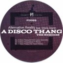 Alternative Reality & Sheila Martin & Buck77 - A Disco Thang (feat. Sheila Martin) (Buck77 Chi-Town Disco Mix)