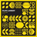 Felipe Lambert - Could Be