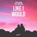 Stase & Vedde Ft. John Long - Like I Would