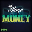 Blaze - Money ()