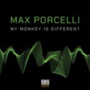 Max Porcelli - My Monkey Is Different