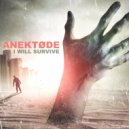 ANEKTØDE - I Will Survive