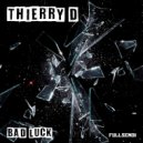 Thierry D - Bad Luck