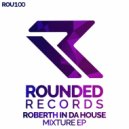Roberth In Da House - Danger