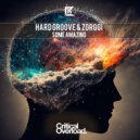 Hard Groove & Zorggi - Some Amazing