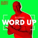 DJ Louis - Word Up (Extended)