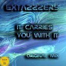 Extazzzers - It Carries You With It