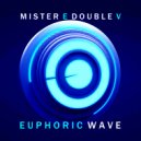 Mister E Double V - Euphoric Wave vol.281 (08-03-2023)