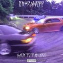 ZXYRANOFF - BACK TO THE HOOD ()