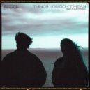 Dean Terren & Ella Jen & Marc Suarez - Things You Don\'t Mean (Marc Suarez Remix)
