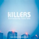 The Killers - Somebody Told Me
