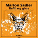 Marlon Sadler - Refill my glass
