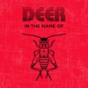 Deer Mx - In the Name of...