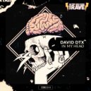 David DTX - Is Dead