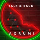 Talk & Back - Agrumi (Original Mix)