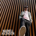 Maxwell - Ascension (Original Mix)