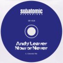 Andy Leaver - Now or Never (Extended Mix)