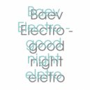 Baev Electro - good night electro (Original)