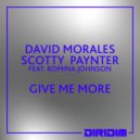David Morales, Scott Paynter, Feat. Romina Johnson - GIVE ME MORE