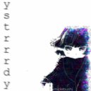 midebushi - ystrrrdy (Original Mix)