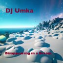 DJ Umka - Disappearing in a Dream