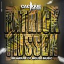 Patrick Tijssen - Be Aware Of House Music