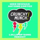 Mike Newman & Antoine Cortez - Lollipop Song (Reboot)