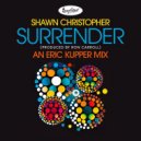 Shawn Christopher Ft. Ron Carroll - Surrender (Eric Kupper Extended Mix)