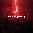 Yusca - Party 57