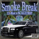 12-Riot & SCALETRIP - Smoke Break