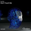 Nana Mom - Don\'t Touch Me (Original Mix)