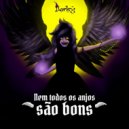 Darky' (BR) - Nem Todos Os Anjos Sцёo Bons