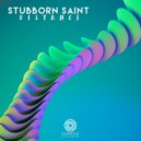 Stubborn Saint - Distance (Original Mix)