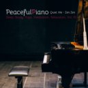 PeacefulPiano & Quiet Me & Zen Zen - Beautiful Piano Ballad, Pt. 24 ()