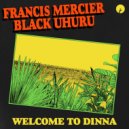 Black Uhuru, Francis Mercier - Welcome To Dinna