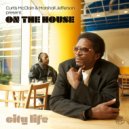 Marshall Jefferson & Curtis McClain pres. On The House - City Life (Extended Mix)