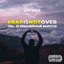 DJ Watashi - #RapIsNotOver VOL. 10