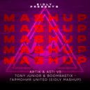 Artik & Asti vs Tony Junior & Boombastix - Гармония United